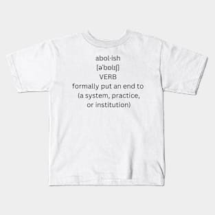 abolish definition Kids T-Shirt